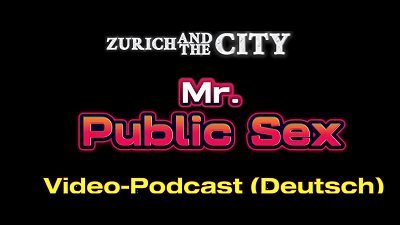 Mr. Public hookup in a Swiss Sauna Club &ndash; video Podcast in German